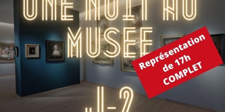 « Une nuit au musée » : C’est ce week-end !